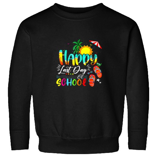 Happy Last Day Of School Teacher Student Graduation Summer 21 Sweatshirts