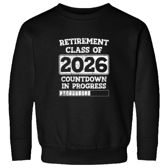 Funny Retirement Class Of 2026 Countdown In Progress Teacher Sweatshirts