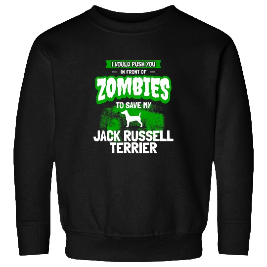 Jack Russell Pet Dog Humor Funny Zombie Sweatshirts