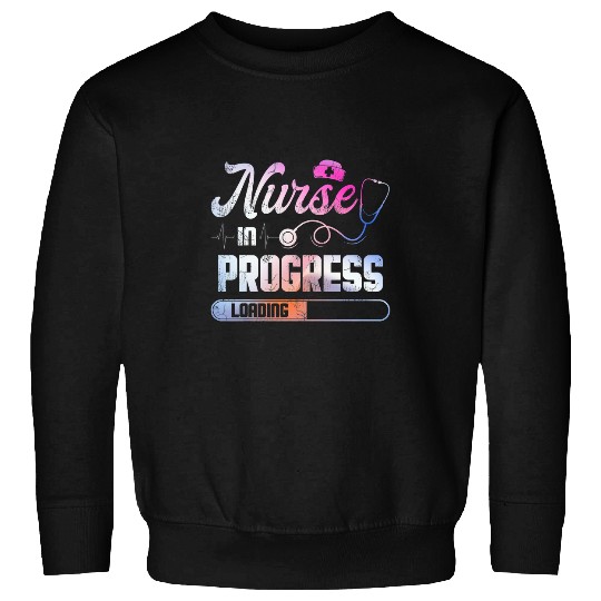 nurses In Progress Nursing School Student Future nurses Life 3 Sweatshirts