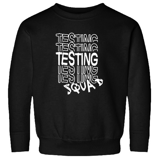 Testing Squad Funny School Professor Elementary Teacher Sweatshirts