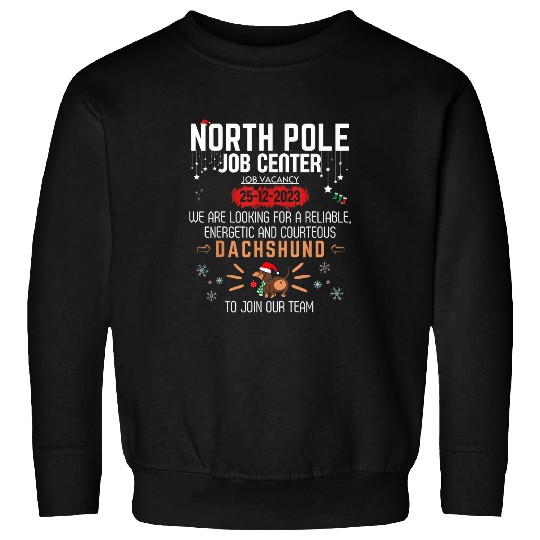 Dachshund Pet North Pole Job Center Job Vacancy Dachshund Funny Christmas Sweatshirts