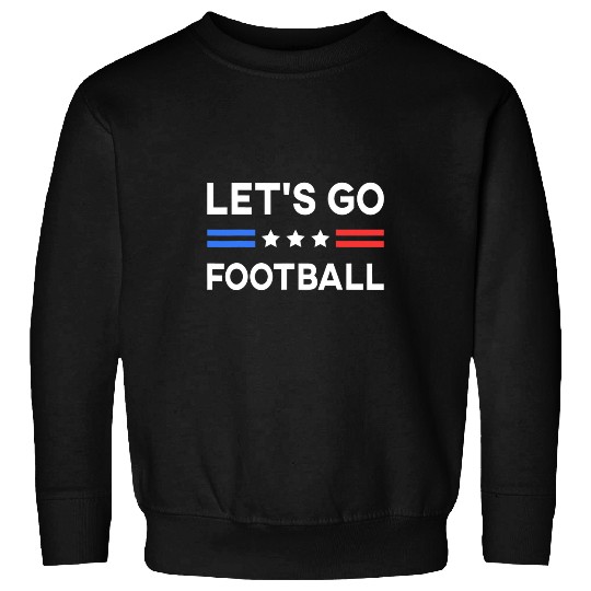 Sport American Football Lets Go Football Conservative US Flag Funny Player Coach Sweatshirts