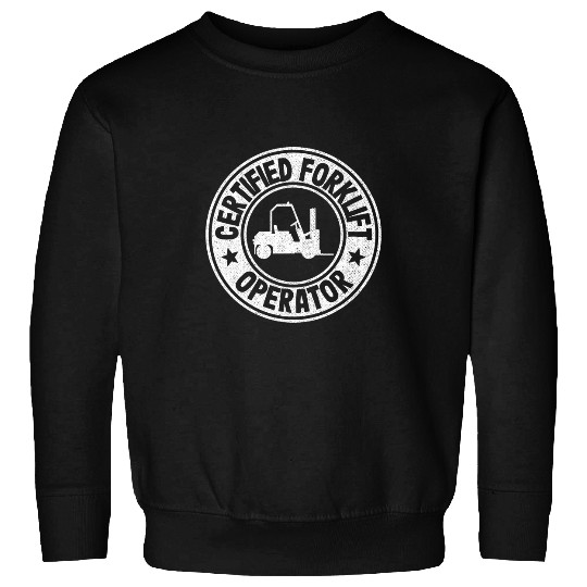 Forklift Driver Jokes Forklift Certified Forklift Operator 1 Sweatshirts