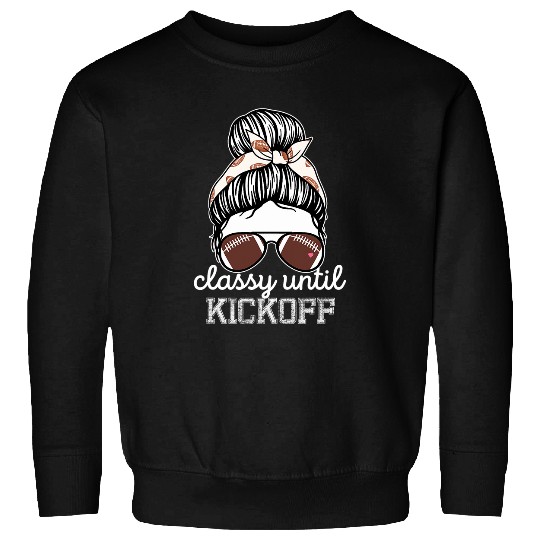 Sport American Football Classy Until Kickoff American Football Girl Game Day Vibes Sweatshirts