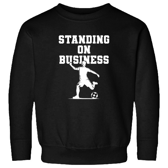 Sport Soccer Soccer Men Standing On Business Boys Soccer Team School 1 Sweatshirts