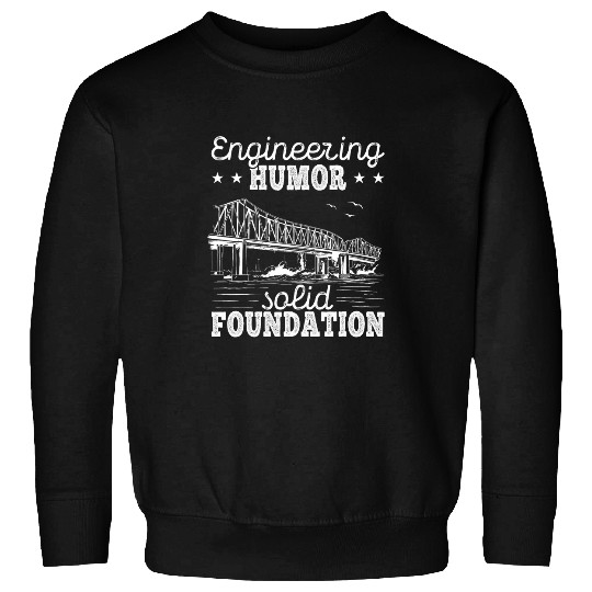 Engineering Humor Solid Foundation vintages Civil Engineer Sweatshirts
