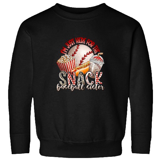 Sport Baseball Im Just Here For The Snacks Funny Fantasy Baseball League Sweatshirts