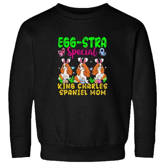 Cavalier King Charles Spaniel Pet EggStra Special King Charles Spaniel Mom Three Easter Dogs Sweatshirts
