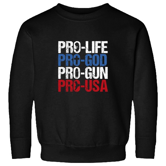 Christian Pro Life God guns USA Conservative Republican Pro America Christ Sweatshirts