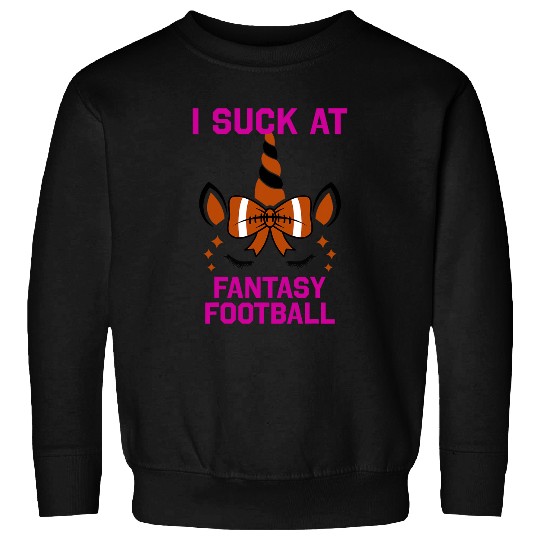 Sport American Football I Suck At Fantasy Football Pink Cute Unicorns Rainbow 1 Sweatshirts