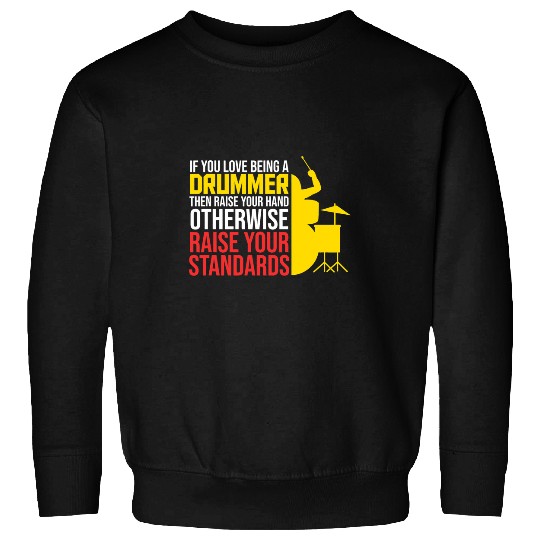 Funny Drummer Love Being A Drums Player Drumming Lover Graphic Sweatshirts