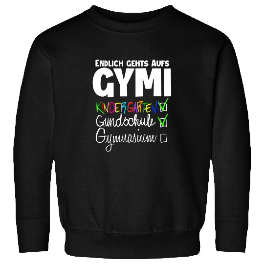 High School Studen Endlich Gehts Aufs Gymi Sweatshirts