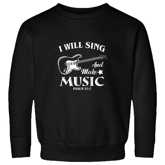 Funny Guitar Christian I Will Sing And Make Music Christian Music Guitar Jesus Sweatshirts