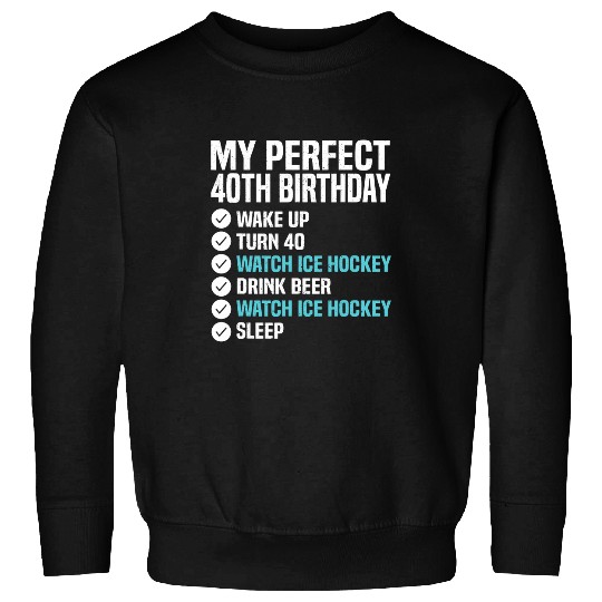 Sport Hockey 40 Years Old Perfect 40th Birthday Ice Hockey 40th Birthday Sweatshirts
