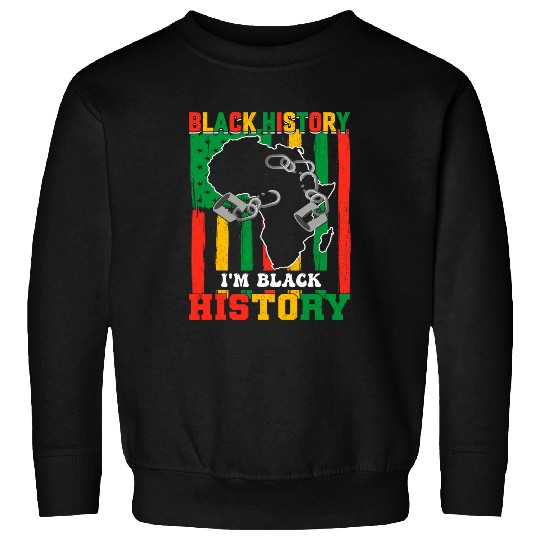 Juneteenth Im Blackity Black African American Black History 2 Sweatshirts