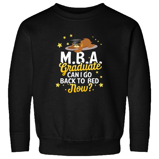 MBA Student Bed Business Degree Graduation Sweatshirts