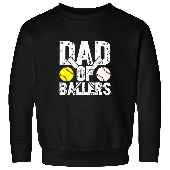 Sport Baseball Dad Of Ballers Funny Baseball Softball Players Fathers Day Sweatshirts