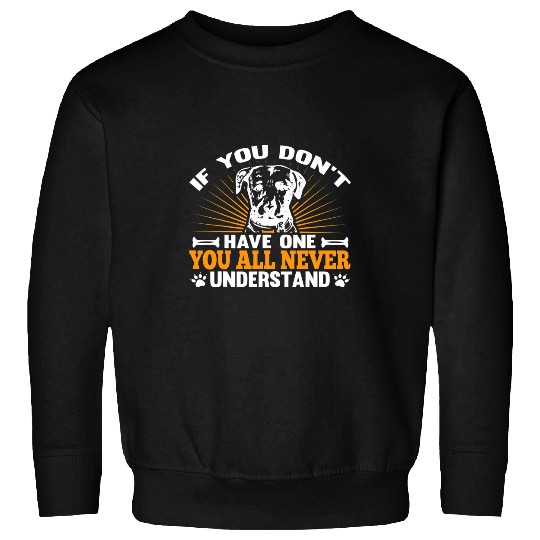 Doberman Pet If You Dont Have One Doberman Pinscher Funny Sweatshirts