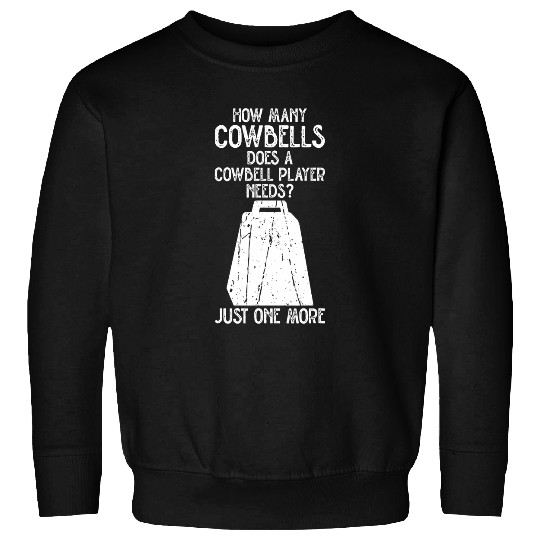 Funny Drummer Bell More Cowbell Vintage Funny Drummer Cowbell Funny 211 2 Sweatshirts