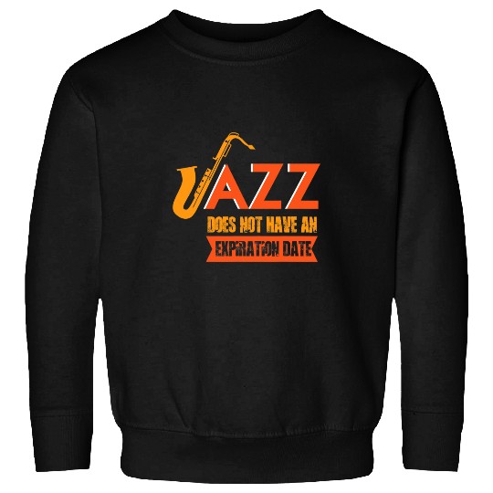 Funny Saxophone Jazz Orchestra Musician Smooth Jazz Sweatshirts