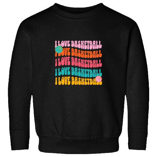 Sport Basketball I love basketball cute girls tee Sweatshirts