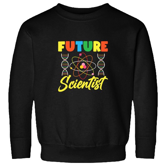 Future Scientist STEM Chemistry Physics Chemist Science 1 Sweatshirts