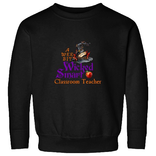 Cute A Wee Bit Wicked Classroom Teacher Halloween Sweatshirts