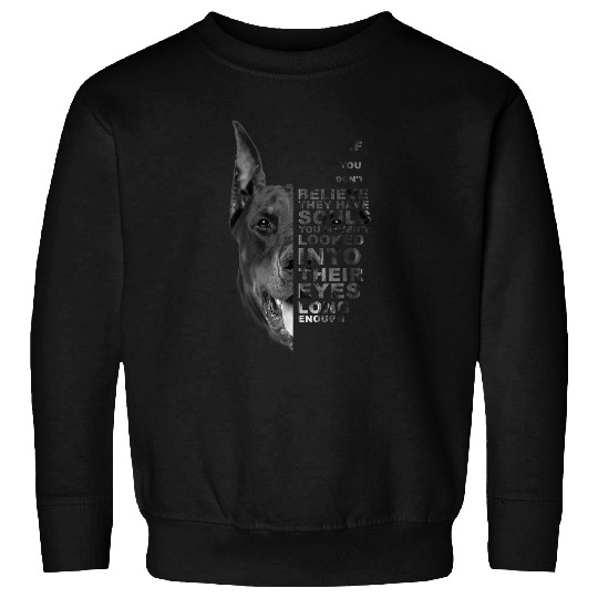 Doberman Pet If You Dont Believe They Have Souls Doberman Dog Portrait 1 Sweatshirts