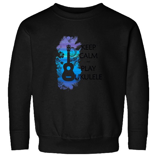 Funny Ukulele Keep Calm And Play Ukulele Musician Uku Player Sweatshirts