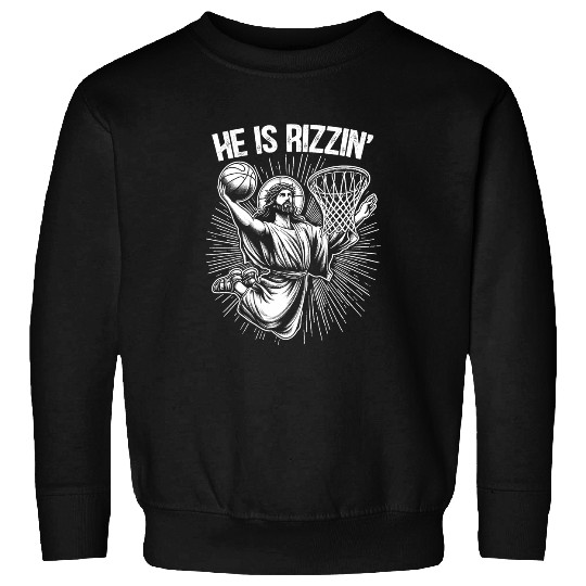 Sport Basketball He Is Rizzin Easter Jesus Basketball Christian Religious 5 Sweatshirts