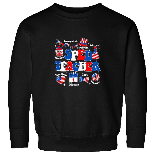 4th July Sped Teacher Patriotic Memorial Day Veterans Sweatshirts