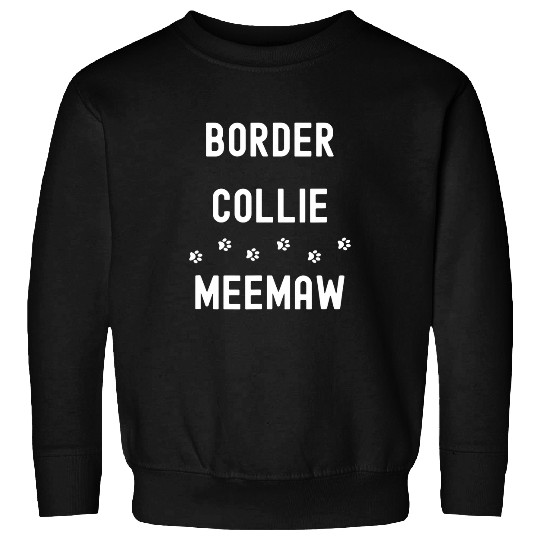 Border Collie Pet Meemaw dog grandma cute with dog Sweatshirts