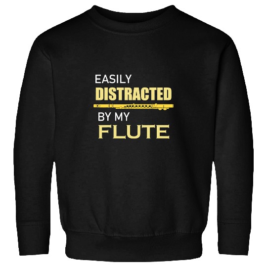 Funny Flute Distracted by my Flute Ironic Classical Musician Orchestra Sweatshirts