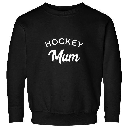 Sport Hockey Womens Hockey Mum Sweatshirts