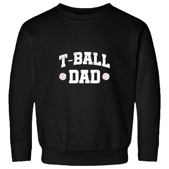 Sport Baseball Mens TBall Dad Proud Tee Ball Player Fathers Day Sweatshirts