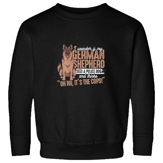 German Shepherd Pet Funny Dog Idea Dog Owner Dog Breed German Shepherd 09 Sweatshirts