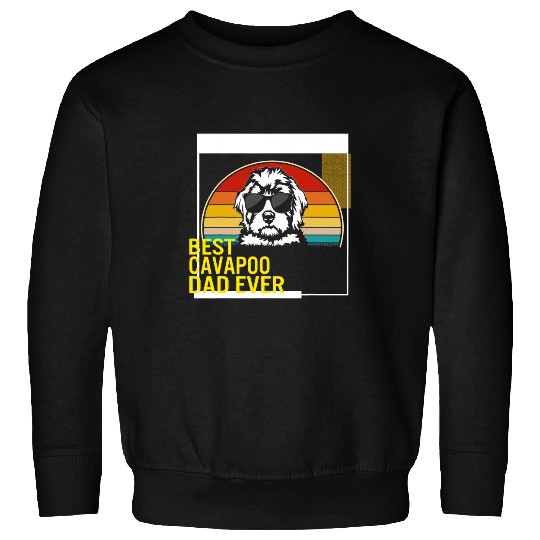 Cavapoo Pet bests Cavapoo Dad Ever Fathers Day Dog Dad Men Grandpa Sweatshirts