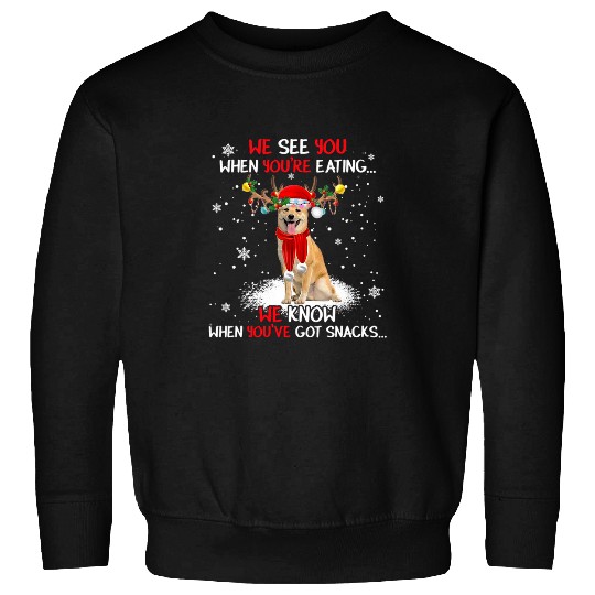 Shiba Inu Pet We See You When Youre Eating We Know When Youre Sweatshirts
