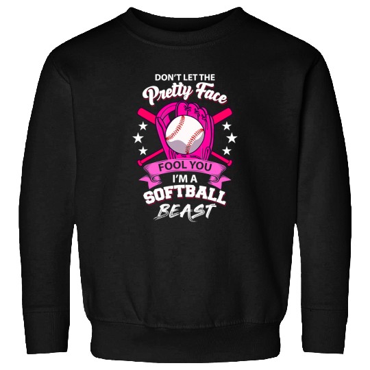 Softball Gift Dont Let The Pretty Face Fool You Im A Beast 29 Sweatshirts