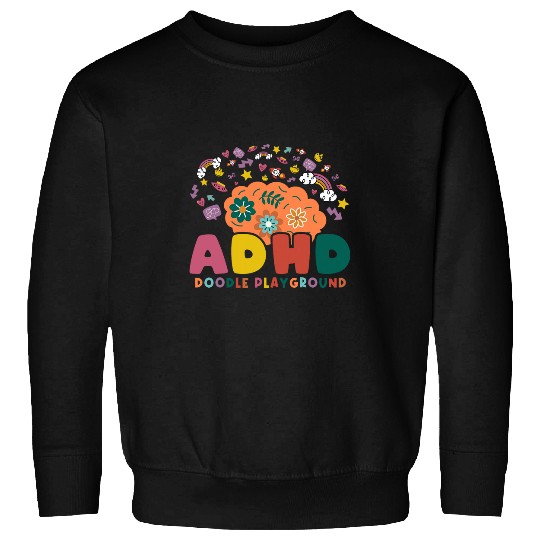 ADHD Doodle Playground Neurodiversity ADHD Awareness Month Sweatshirts