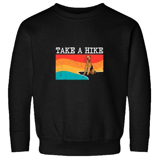 Airedale Terrier Pet Hiking Hiker Funny Take A Hike Airedale Terrier Graphic Dog Sweatshirts