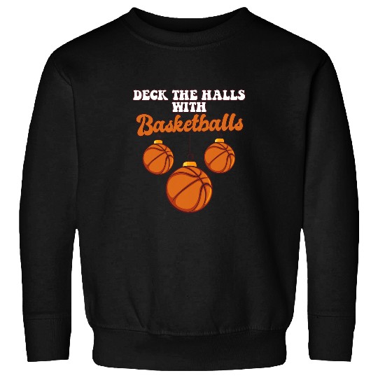Sport Basketball Player Coachs Christmas Balls Deck The Halls Xmas Sweatshirts