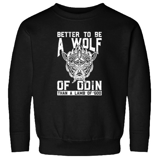 Coyote Mammal Better To Be A wolfs Of Odin Than A Lamb Of God Viking 8 Sweatshirts