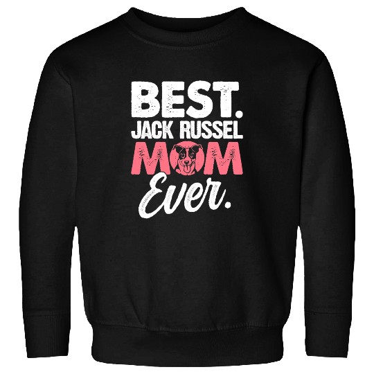 Jack Russell Pet Womens bests Jack Russel Mom Ever Dog Owner Puppies Walking Sweatshirts