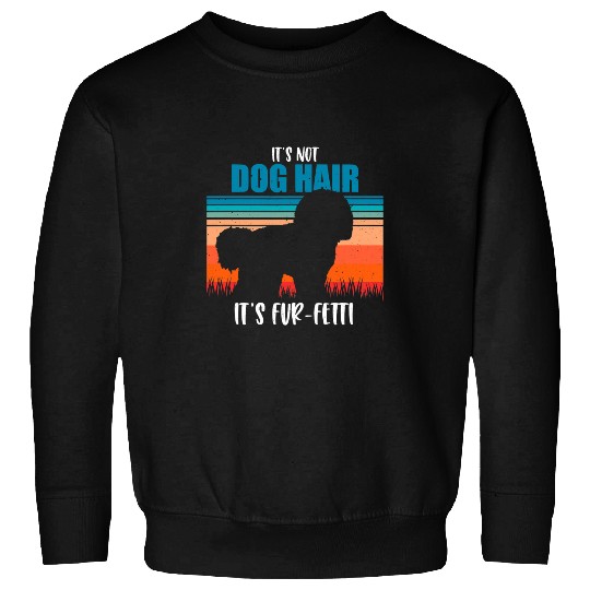 Bichon Pet Frise Its Not Dog Hair Its FurFetti Retro Bichon Frise Sweatshirts