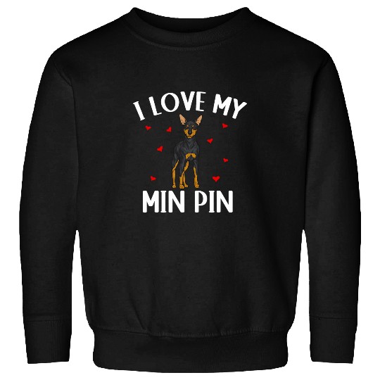 Miniature Pinscher Pet I Love My Min Pin Sweatshirts