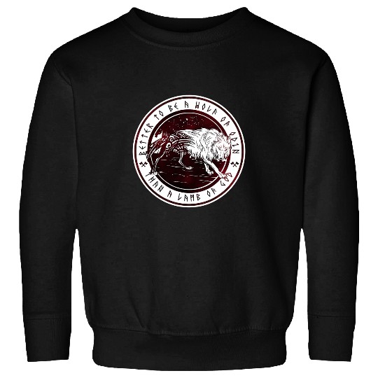Coyote Mammal Better To Be A wolfs of Odin Than A Lamb Of God Viking Sweatshirts