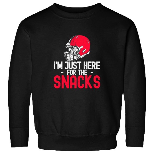 Sport American Football Im Just Here For The Snacks Funny American Football 43 Sweatshirts