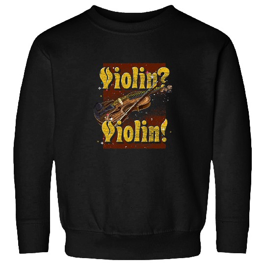 Funny Violin Player Orchestra Music Violinist Funny Violin 1 Sweatshirts